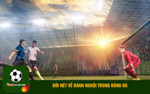 Đôi nét về đánh nguội trong bóng đá