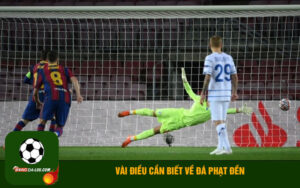 Vài điều cần biết về đá phạt đền