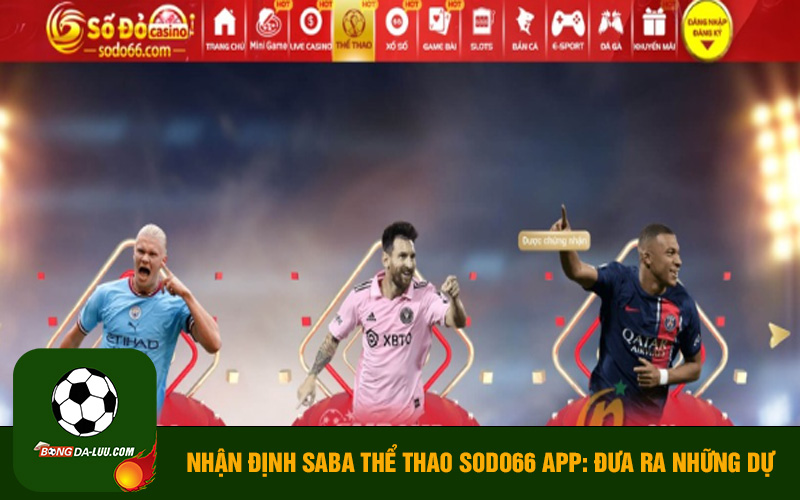 Nhận Định SABA Thể Thao Sodo66 app: Đưa Ra Những Dự Đoán Chính Xác Nhất