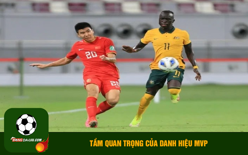 Tầm quan trọng của danh hiệu MVP