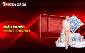 Các điều khoản và điều kiện Sodocasino chung